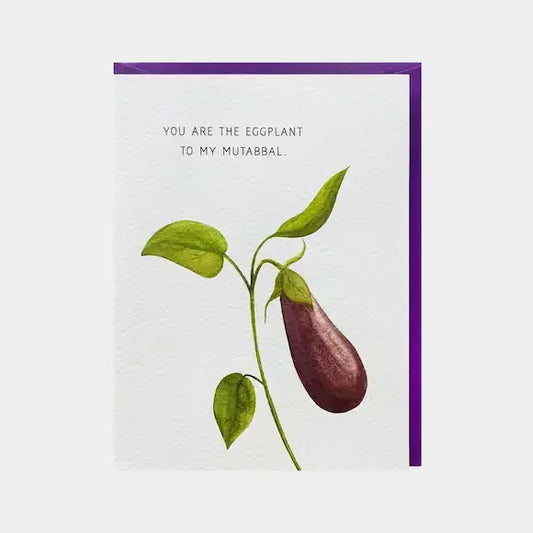 Gifting Card You Are The Eggplant To My Mutabbal - Maska / Gifting Redefined