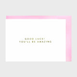 Gifting Card Good Luck! You'll Be Amazing - Maska / Gifting Redefined